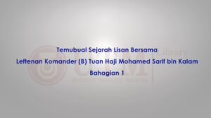 Projek Sejarah Lisan Bersama Tokoh Johor (Bahagian 1)