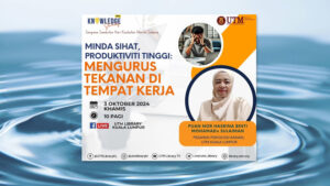 Knowledge Sharing: Minda Sihat, Produktiviti Tinggi : Mengurus Tekanan Di Tempat Kerja ( bahagian 2)